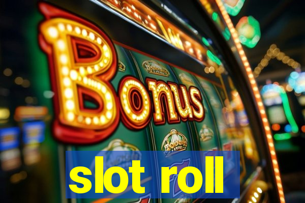 slot roll