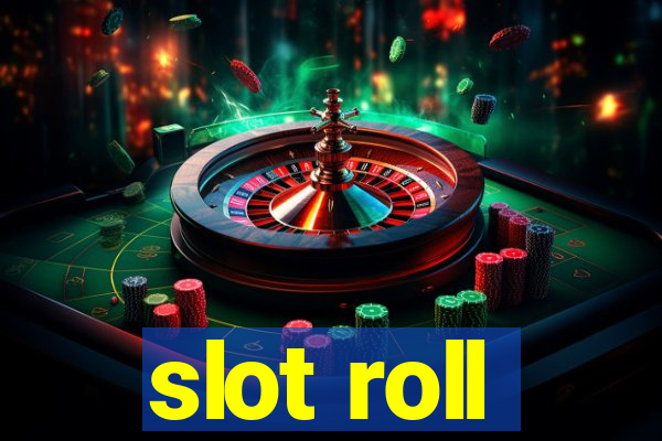 slot roll