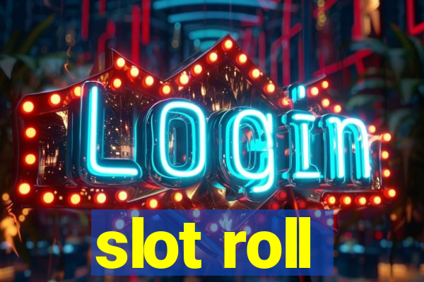 slot roll