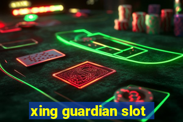 xing guardian slot