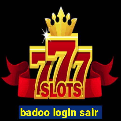 badoo login sair