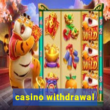 casino withdrawal