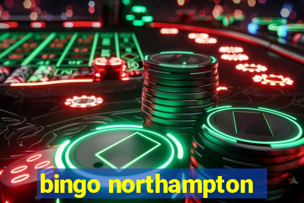 bingo northampton