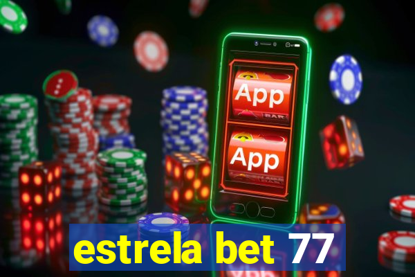 estrela bet 77