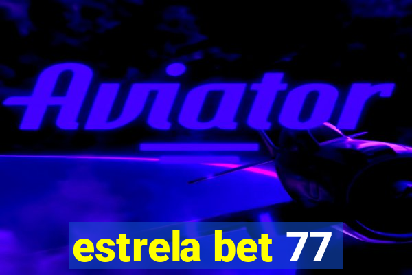 estrela bet 77