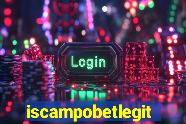 iscampobetlegit