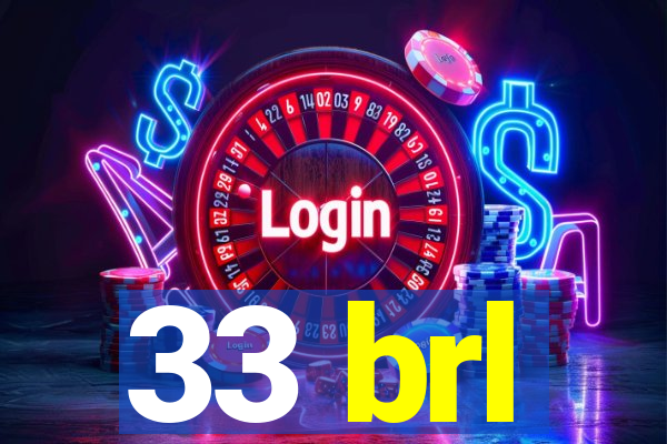 33 brl