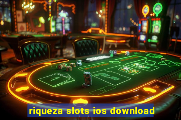 riqueza slots ios download