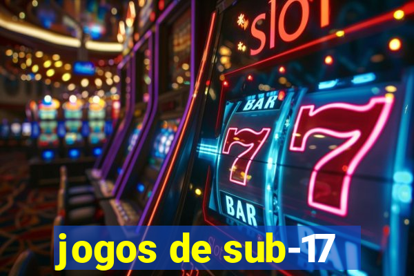 jogos de sub-17