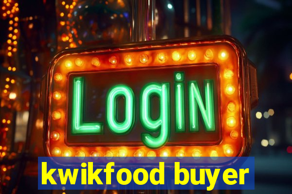 kwikfood buyer