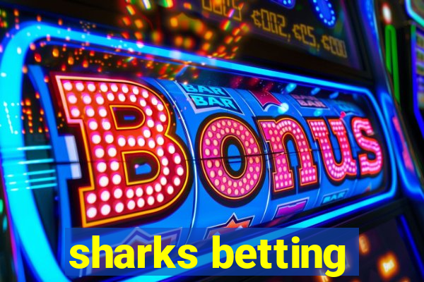 sharks betting