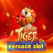 versace slot