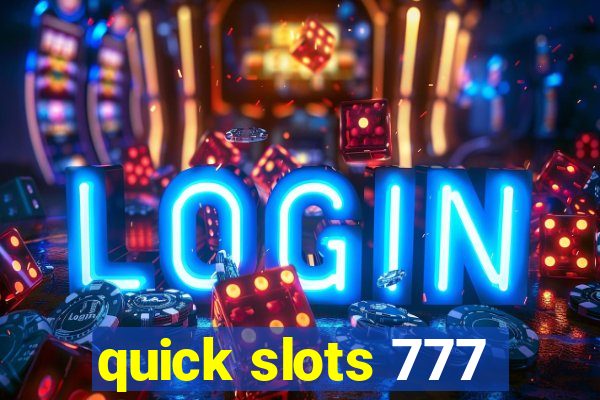 quick slots 777