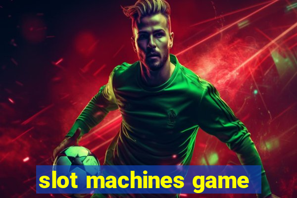 slot machines game