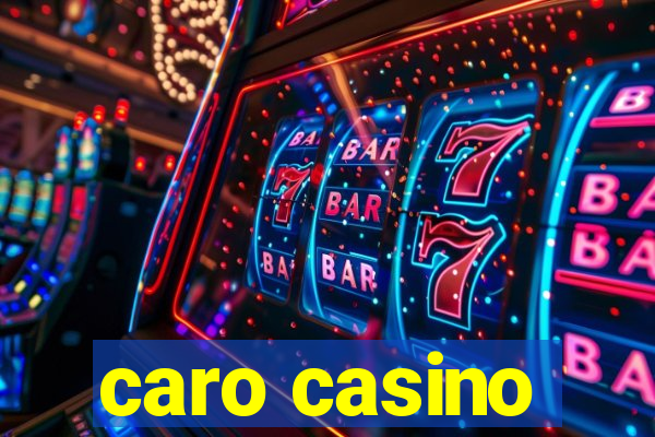 caro casino