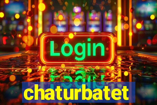 chaturbatet