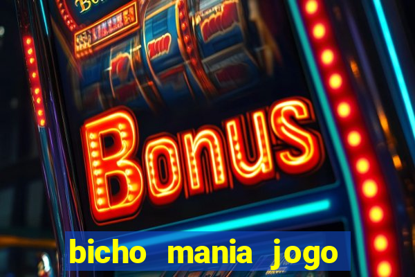 bicho mania jogo do bicho