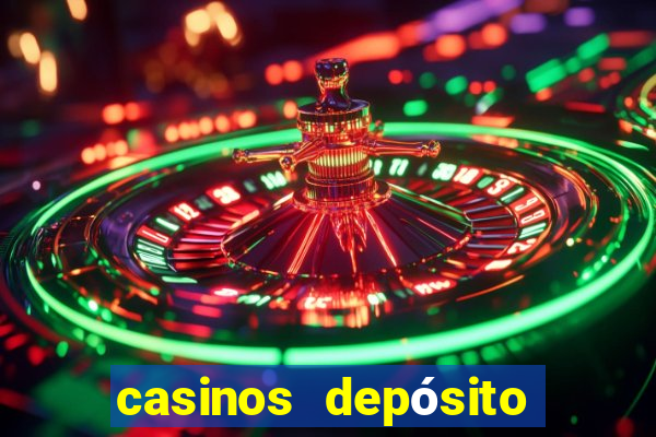 casinos depósito mínimo 1 euro