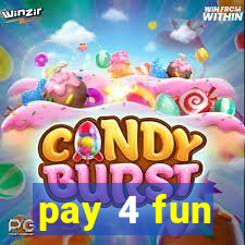 pay 4 fun