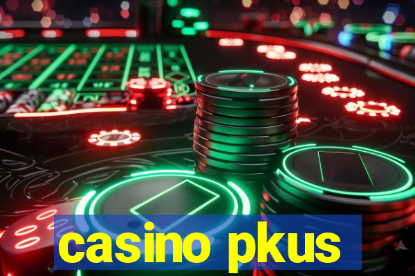 casino pkus