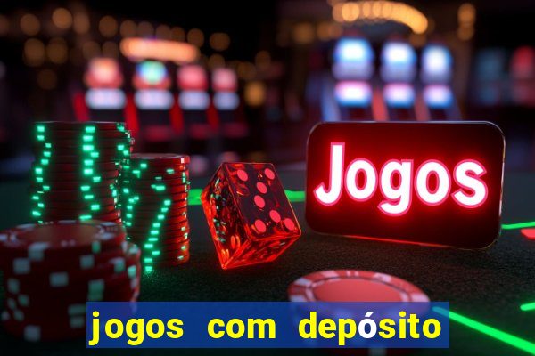 jogos com depósito mínimo de 5 reais