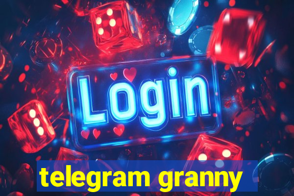 telegram granny