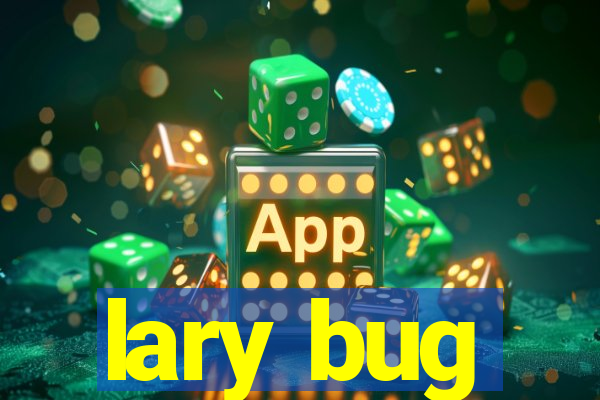 lary bug