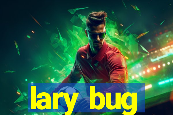 lary bug