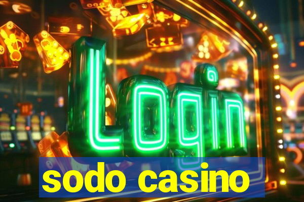 sodo casino