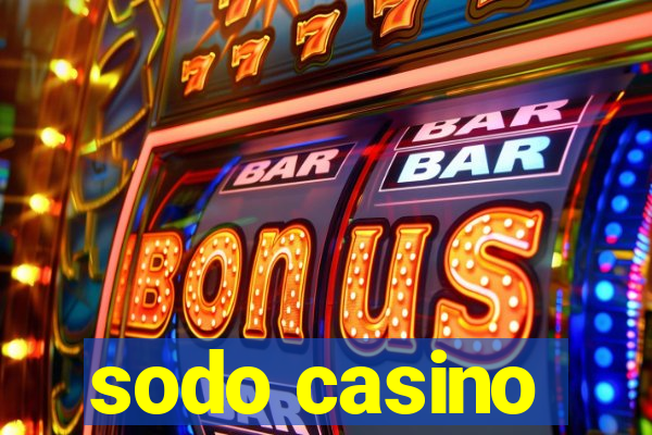 sodo casino