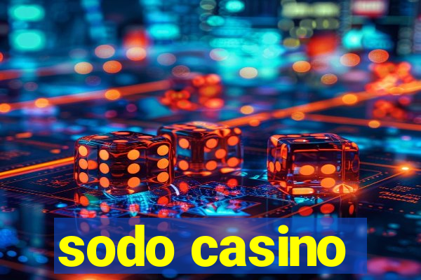 sodo casino