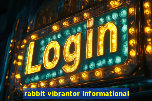 rabbit vibrantor Informational