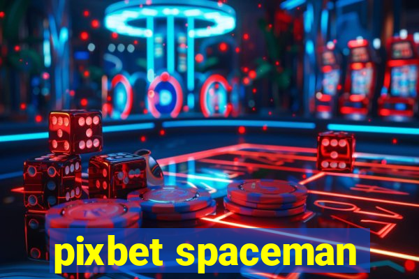 pixbet spaceman