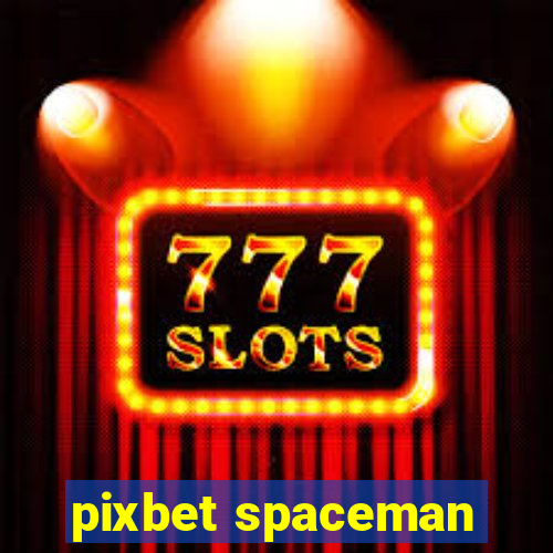 pixbet spaceman