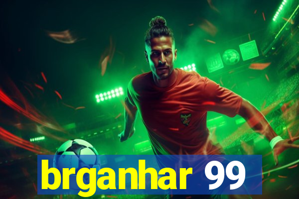 brganhar 99