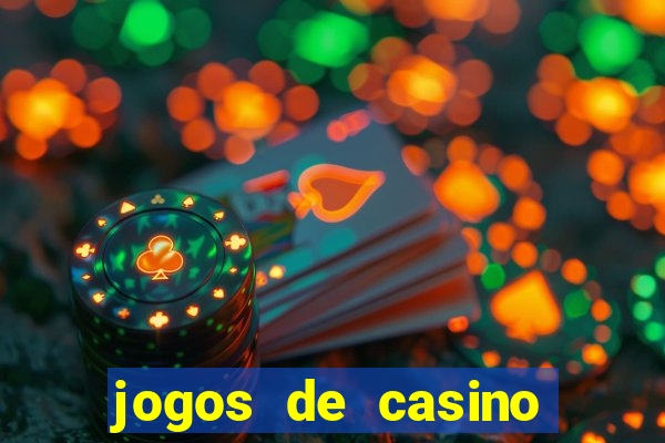 jogos de casino grátis 2021