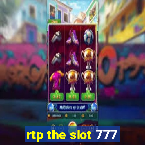 rtp the slot 777