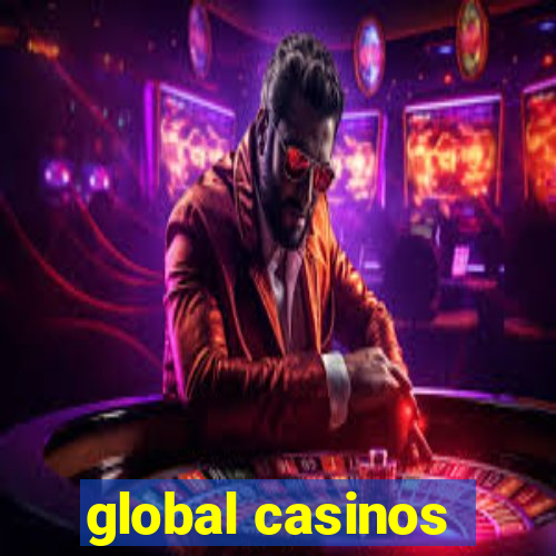 global casinos