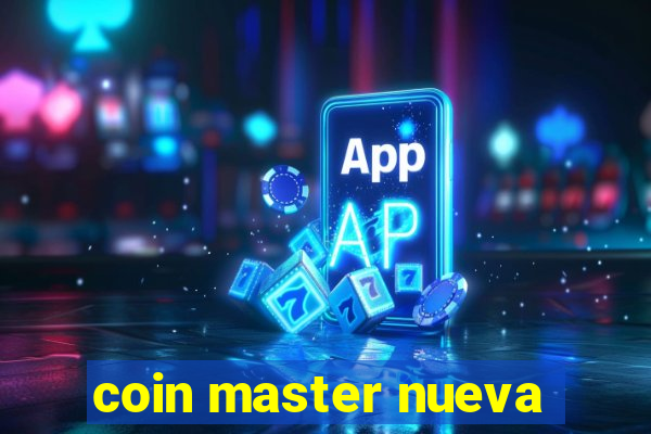 coin master nueva