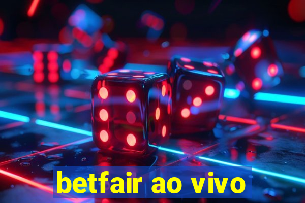 betfair ao vivo