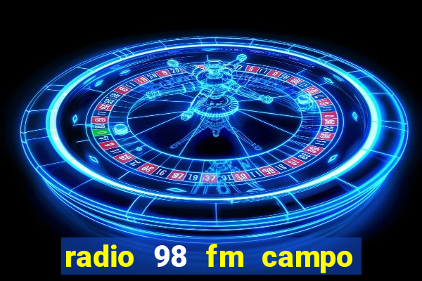 radio 98 fm campo formoso bahia