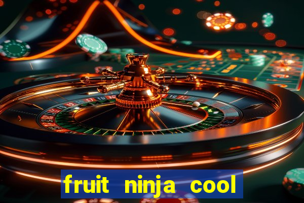 fruit ninja cool math games