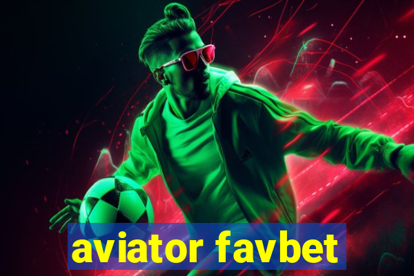 aviator favbet