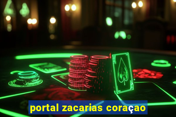 portal zacarias coraçao