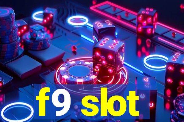 f9 slot