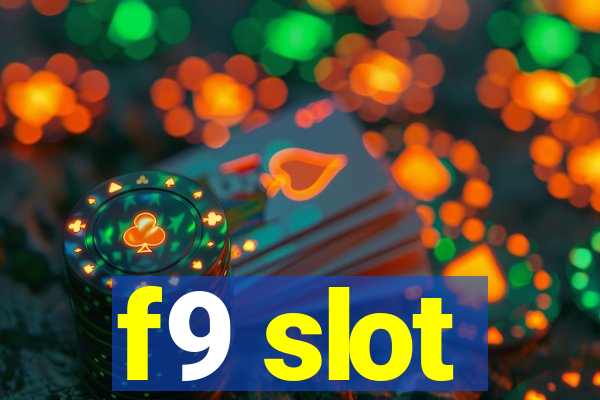 f9 slot