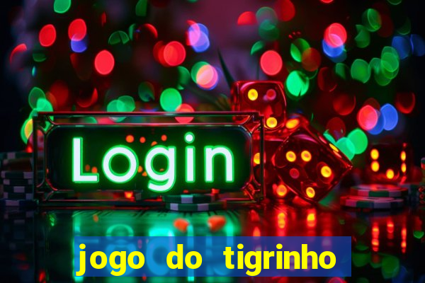 jogo do tigrinho 30 reais de b?nus