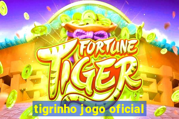 tigrinho jogo oficial