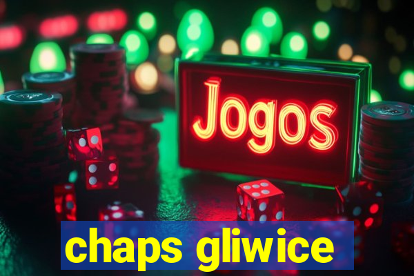 chaps gliwice