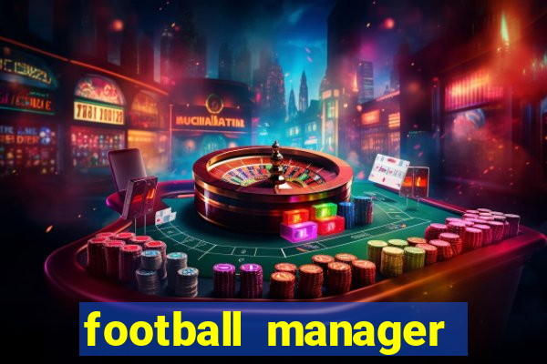 football manager 2021 touch 21.4.0 apk